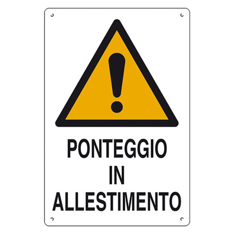 CARTELLO  PONTEGGIO IN ALLESTIMENTO  cm 60 x 40