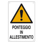 CARTELLO  PONTEGGIO IN ALLESTIMENTO  cm 60 x 40