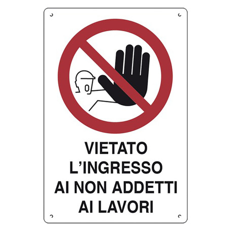 CARTELLO  VIETATO L INGRESSO AI NON ADDETTI AI LAVORI  cm 40 x 60