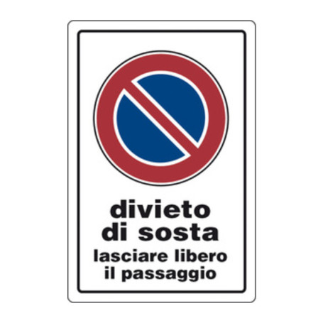 TARGA SEGNALETICA DIVIETO SOSTA LASCIARE LIB. PASSAGGIO