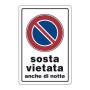 TARGA SEGNALETICA SOSTA VIETATA ANCHE DI NOTTE