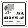 CARTELLO 'AREA VIDEOSORVEGLIATA' cm 20 x 20