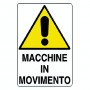 CARTELLO 'ATTENZIONE MACCHINE IN MOVIMENTO' cm 35 x 50