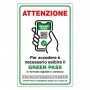 CARTELLO  ACCESSO CON ESIBIZIONE DI GREEN PASS  cm 20 x 30 - alluminio