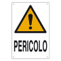CARTELLO  PERICOLO  cm 40 x 60